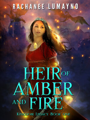 cover image of Heir of Amber and Fire (The Kingdom Legacy Series